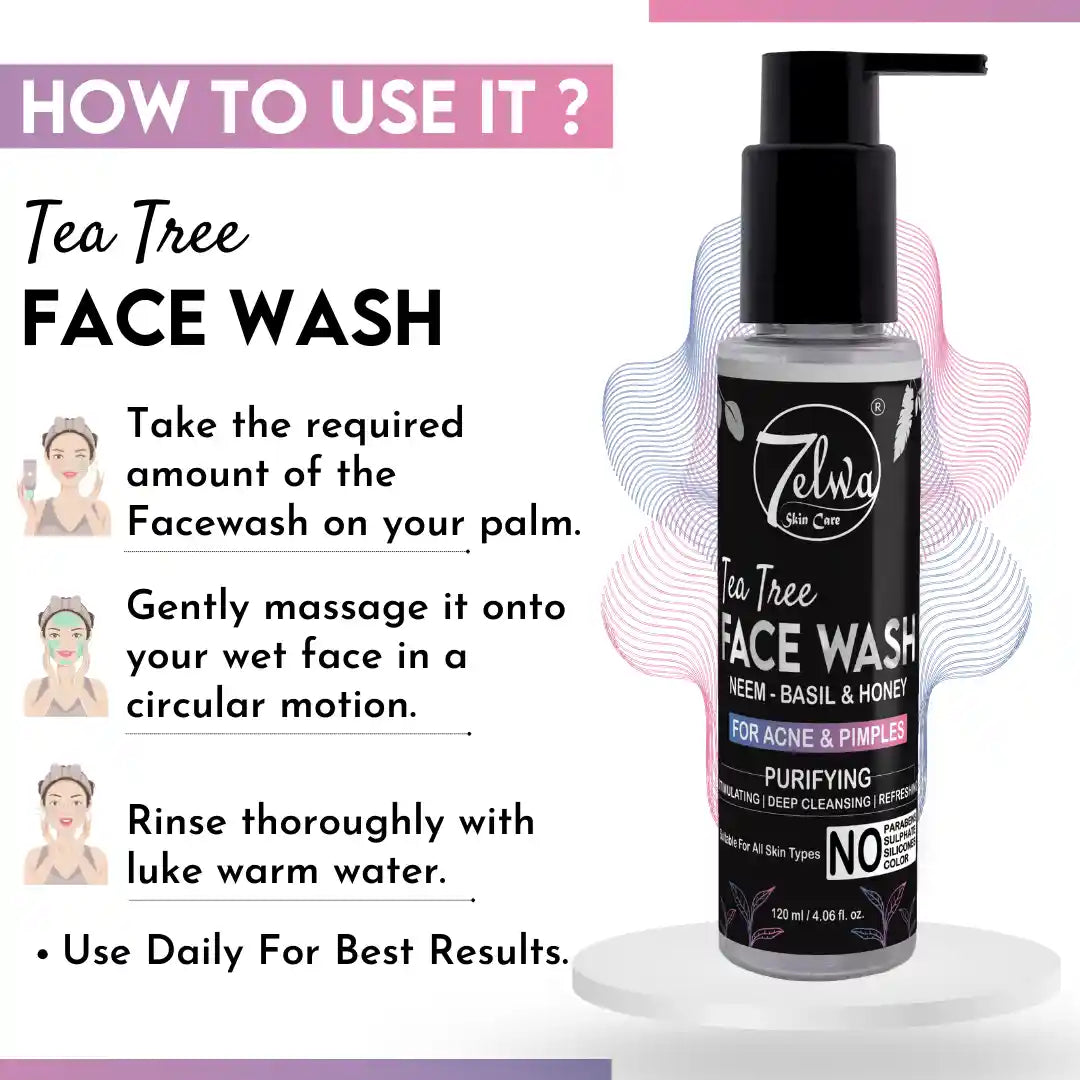 How to Use 7elwa Tea Tree Facewash
Wet your face with lukewarm water.
Take a small amount of 7elwa Tea Tree Facewash on your palm.
Gently massage onto face in circular motions, avoiding the eye area.
Rinse thoroughly with water.
Pat dry with a soft towel.
👉 For best results:
Use twice daily – morning & night.
Follow up with toner and moisturizer.
Suitable for daily use and all skin types.